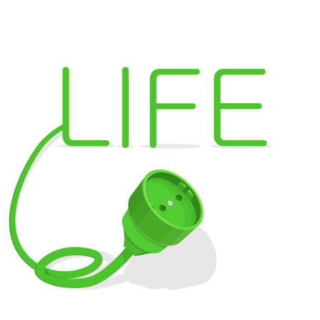 Word LIFE and plug to connect to life.