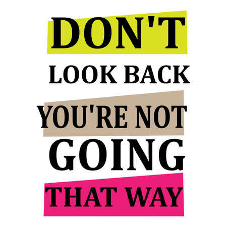 new custom creative inspiring positive quotes. don't look back you're not going that way. motivation quote vector typography banner design concept on square shape block background vector typography illustration stockのイラスト素材
