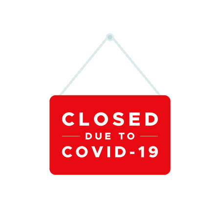 Closed sign with the text: "Closed due to Covid-19". Coronavirus crisis. Vector illustration, flat designのイラスト素材