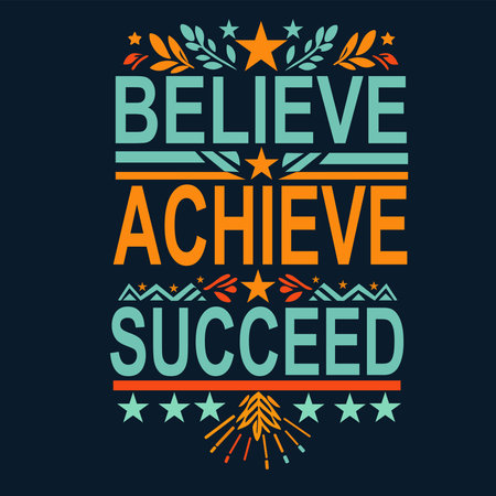 Believe, Achieve, Succeed. Motivational quote.のイラスト素材