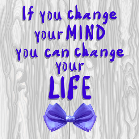If you change your MIND, you can change your LIFE hand drawn letters and realistic bowのイラスト素材
