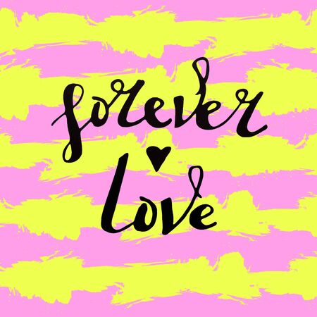 Forever love - handwritten letters on yellow and pink striped layout.のイラスト素材
