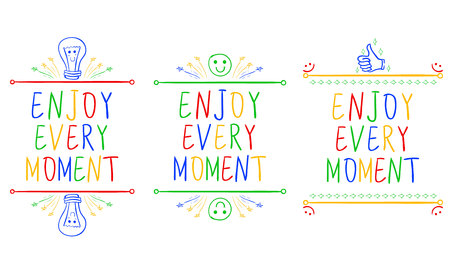 ENJOY EVERY MOMENT. Inspirational phrases isolated on white. Handwritten letters and doodle vignettes. Different colorsのイラスト素材