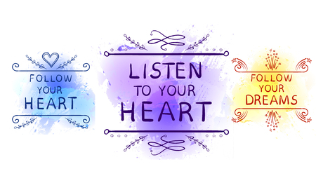 LISTEN TO YOUR HEART, FOLLOW YOUR DREAMS, FOLLOW YOUR HEART text on paint splash backdrop, hand sketched typographic elements. VECTOR setのイラスト素材