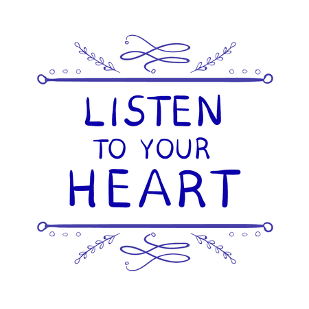 LISTEN TO YOUR HEART text, hand sketched typographic elements. VECTOR sketchのイラスト素材