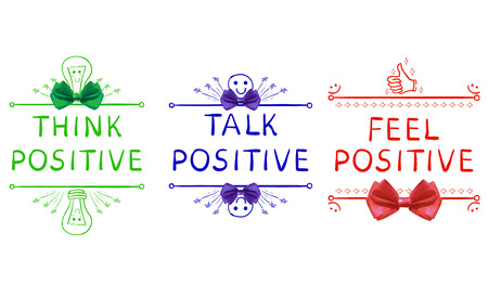 THINK POSITIVE, TALK POSITIVE, FEEL POSITIVE. Inspirational phrases isolated on white. Handwritten letters, drawn vignettes and realistic bows, VECTORのイラスト素材