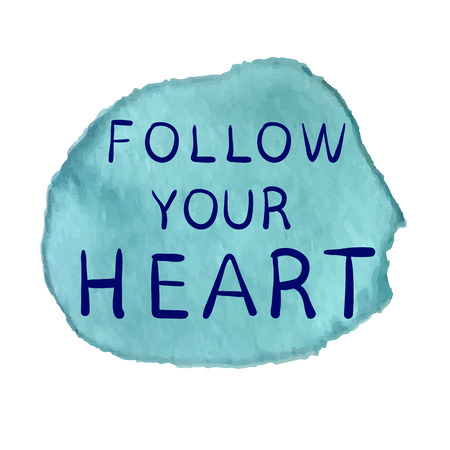 FOLLOW YOUR HEART text on paint spot, hand sketched typographic elements. Blue splash and blue inscriptionのイラスト素材