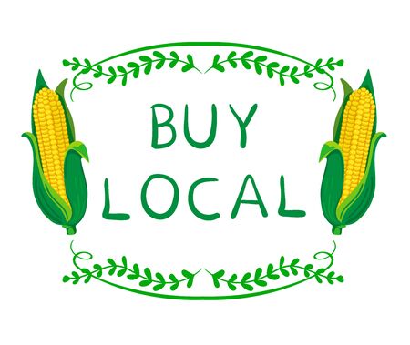'Buy local' words with corn. Hand drawn typography elements. VECTOR vignettes on whiteのイラスト素材