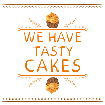 'We have Tasty cakes' words with hand drawn elements. VECTOR vignette and cupcake. Yellow lines. Isolated on white,のイラスト素材