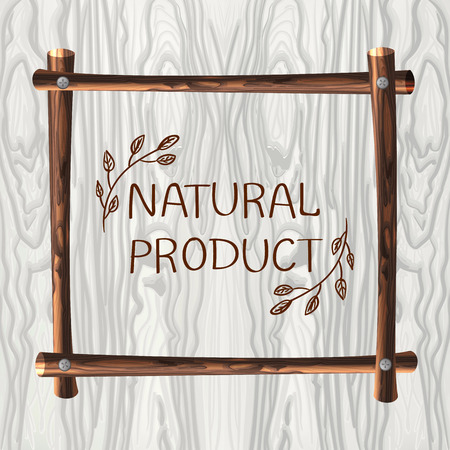 Wooden VECTOR Frame On White Wood Texture Background, Natural Frame Template with Handwritten Words: Natural Product.のイラスト素材