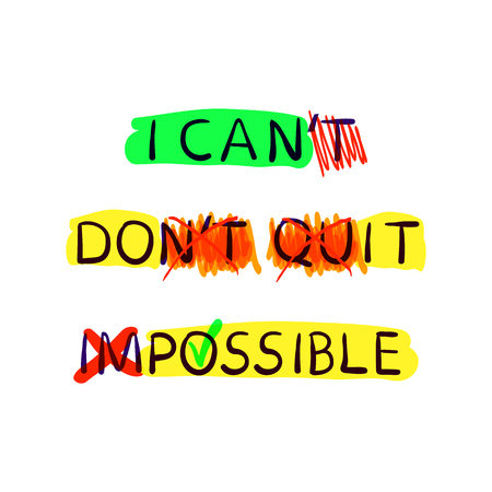 Motivation VECTOR Posters Collection, Change Your Life Concept, Can't is Can, Don't Quit is Do It and Impossible is Possible, Isolated on White Background Colorful Drawn Elements.のイラスト素材
