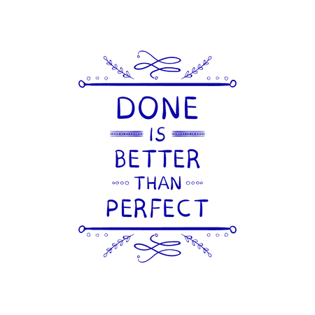 Done is Better than Perfect: VECTOR Hand Drawn Lettering.のイラスト素材
