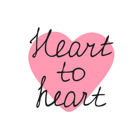 Love lettering,calligraphy.Valentine card,congratulation template.Handwritten text Heart to heart to holiday.Romantic inscription for poster,label,tag,banner.Isolated.Vectorのイラスト素材