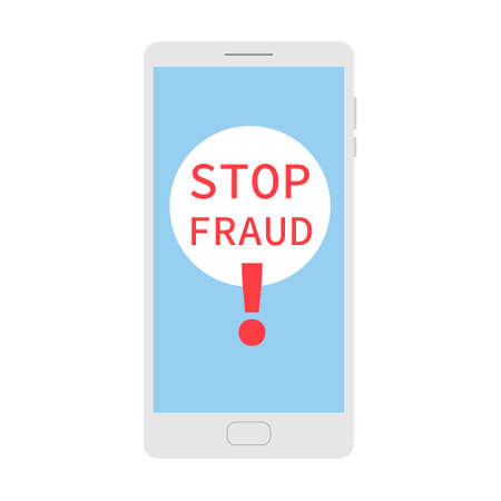 Stop fraud. Concept of protection from cheating,swindle,scam online. Slogan on device screen.Social caution. preventive measure, warning. Isolated. Vector illustrationのイラスト素材