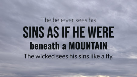 A religious quote superimposed on a cloudy sky. The text states "The believer sees his SINS AS IF HE WERE beneath a MOUNTAIN The wicked sees his sins like a fly."の写真素材