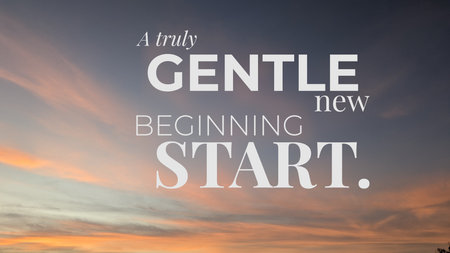 A soft, warm sunrise sky provides a calm background for the quote, "A truly GENTLE new BEGINNING START." This image suggests tranquility hope for fresh starts.の写真素材