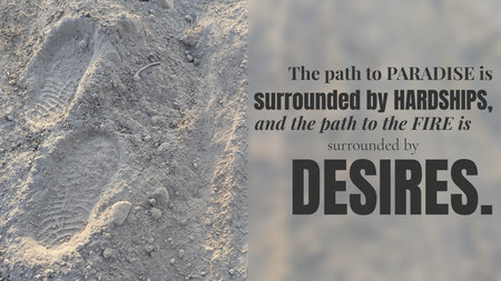 A spiritual quote contrasting paradise path hardships, fire path desires, in dark type over a...