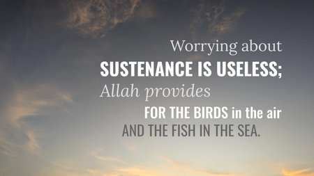 Worrying about sustenance is useless, Allah provides for the birds in the air, the fish in the sea. This quote urges reliance, promotes tranquility, trust in divine provision.の写真素材