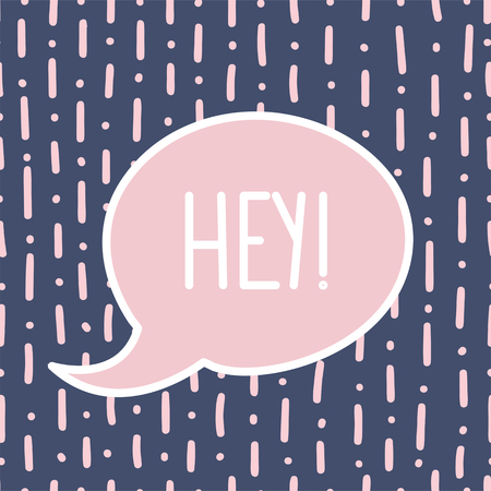 Speech bubble with word Hey. Valentine s day design element. Hand drawn element for your designs dress, poster, card, t-shirtのイラスト素材