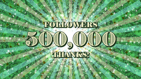 Illustration with the inscription 500 000 followers, thanks, on a radiant background of scattered paper banknotes of 100 dollars with sparksの写真素材