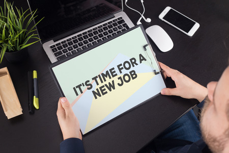 IT'S TIME FOR A NEW JOB CONCEPTの写真素材