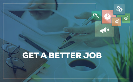 GET A BETTER JOB CONCEPTの写真素材