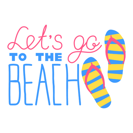 Lettering hand drawn lets go to the beach with slates or flip flops logoのイラスト素材