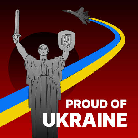Proud of Ukraine. Poster to Support Ukrainians. Russian Aggression. Stop the war. Vector illustrationのイラスト素材