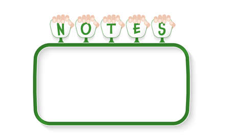 Green text frame for your text. Hands holding inscription:notes.のイラスト素材