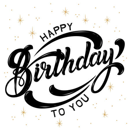 Hand drawn lettering - Happy Birthday To You. Elegant modern handwritten calligraphy. Vector Ink illustration. Typography poster on dark background. For cards, invitations, prints etcのイラスト素材