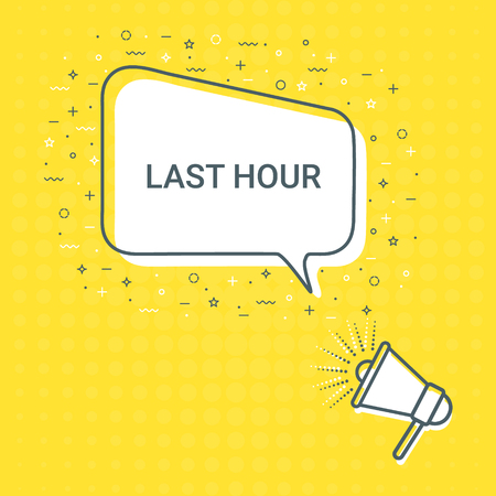 Megaphone With Last Hour Speech Bubble. Loudspeaker. Illustrations For Promotion Marketing For Prints And Posters, Menu Design, Shop Cards, Cafe, Restaurant Badges, Tags, Packaging etc. eps 10のイラスト素材