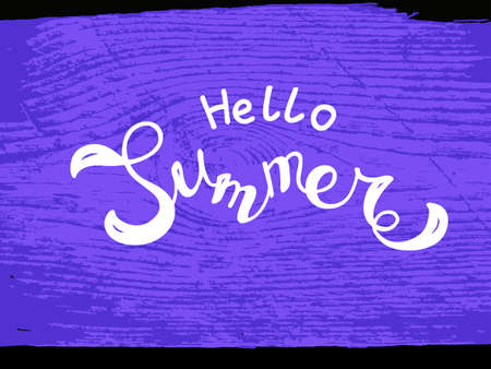 Vector illustration message hello summer. Hand lettering on ultraviolet background wood. hand drawn on trend 2018 background. Isolated purple design element.のイラスト素材