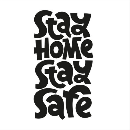 Stay home stay safe. Hand drawn lettering phrase. Vector illustration.のイラスト素材