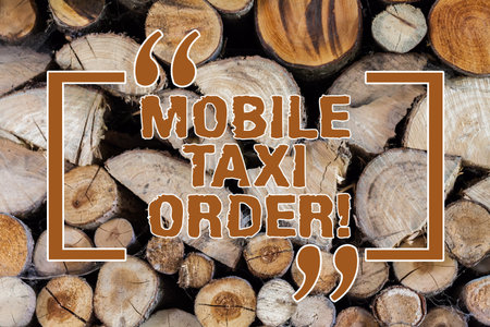 Word writing text Mobile Taxi Order. Business concept for type of vehicle for hire with driver used...