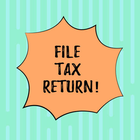 Word writing text File Tax Return. Business concept for Paperwork to get financial money returning accountant job Blank Color Explosion Blast Scream Speech Bubble photo for Promotion Adsの写真素材