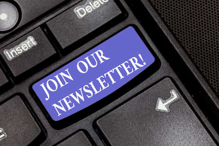 Word writing text Join Our Newsletter. Business concept for bulletin issued to members of society or organization Keyboard key Intention to create computer message pressing keypad ideaの写真素材