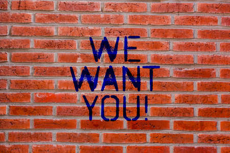 Text sign showing We Want You. Conceptual photo Company wants to hire Vacancy Looking for talents Job employment Brick Wall art like Graffiti motivational call written on the wallの写真素材