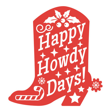Cowboy Christmas vector printable illustration featuring a red cowboy boot with holiday decorations, holly leaves, candy cane, and the cheerful text âHappy Howdy Daysâ in retro style. Perfect for country Christmas cards, southern holiday invitations, rustic winter decor, and Texas-themed festive designs.のイラスト素材
