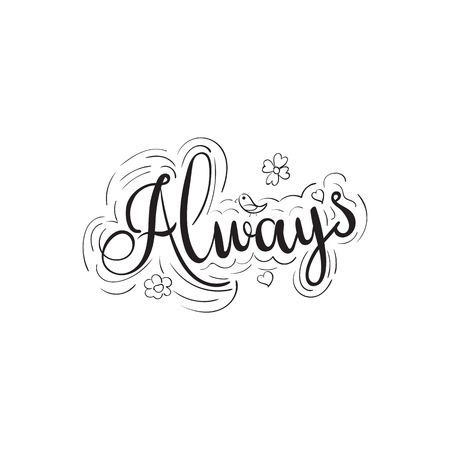 Always lettering calligraphy phrase isolated on the background.のイラスト素材