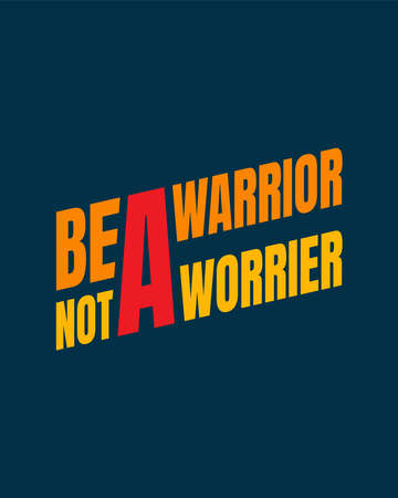 Be a warrior not a worrier. Typography quotes. Bible verse. 
Motivational words. Christian poster.のイラスト素材