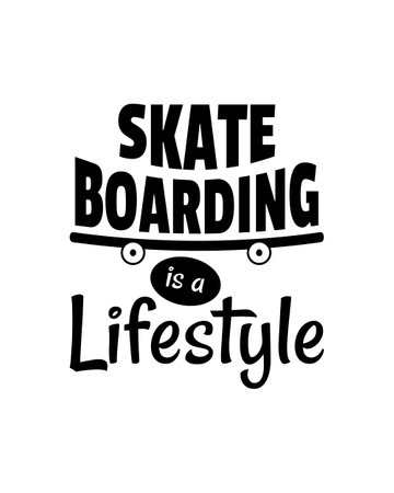 Skateboarding is a lifestyle. Vector illustration design. Vintage sport typography. Skate board quote for t-shirt print. Go Skateboarding Day.のイラスト素材