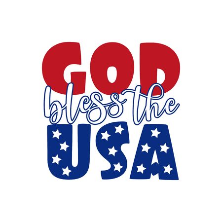 God bless the USA - Happy Independence Day, lettering design illustration. Good for advertising, poster, announcement, invitation, party, T shirt print, poster, banner.のイラスト素材