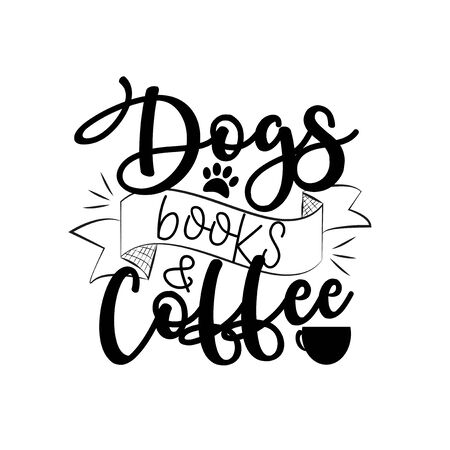 Dogs Books and Coffee- positive calligraphy with cup and paw print. Good for poster, card, textile print, and gift design.のイラスト素材