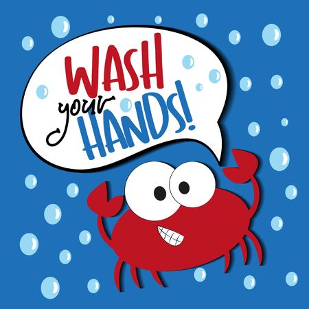 Wash your hands- text with cute crab and bubbles. Good for poster, banner print and table.のイラスト素材