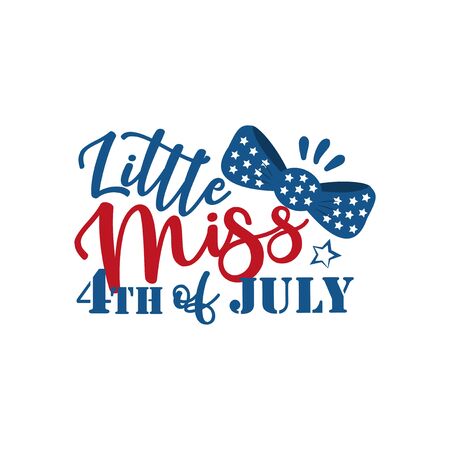 Little Miss 4th of July- Happy Independence Day, 4th of July lettering design illustration. Good for advertising, poster, announcement, invitation, party, T shirt print.のイラスト素材