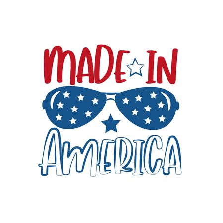 Made in America - Happy Independence Day, lettering design illustration. Good for advertising, poster, announcement, invitation, party, T shirt print, poster, banner.のイラスト素材