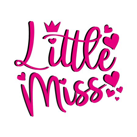 Little Miss- calligraphy text, with crown and hearts. Good for t shirt print, poster, banner, card and gift design.のイラスト素材