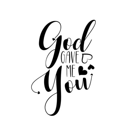 God gave me- positive calligraphy quote text. Good for greeting card, home decor and t-shirt print, flyer, poster design, mug.のイラスト素材