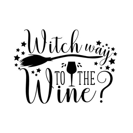 Witch way to the wine -funny halloween text, with drinking glass, and broom silhouette. Perfect for posters, greeting cards, textiles, T-shirts and gifts.のイラスト素材
