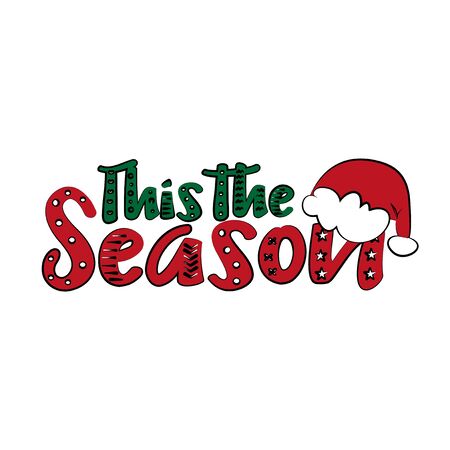 This the season - Christmas greeting text, with Santa's cap. Good for greeting card and t-shirt print, flyer, poster design, mug.のイラスト素材